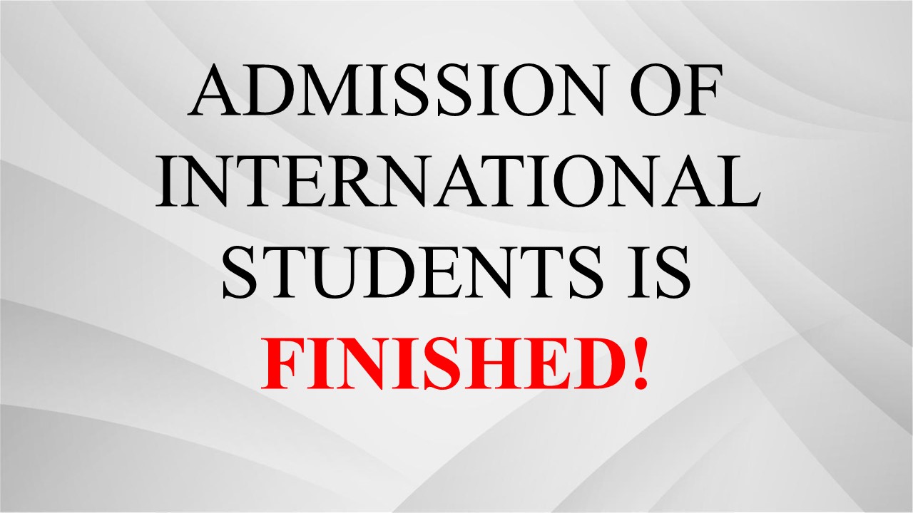 ADMISSION OF INTERNATIONAL STUDENTS IS FINISHED! – TMA Admission Office